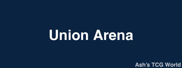 Union Arena collection